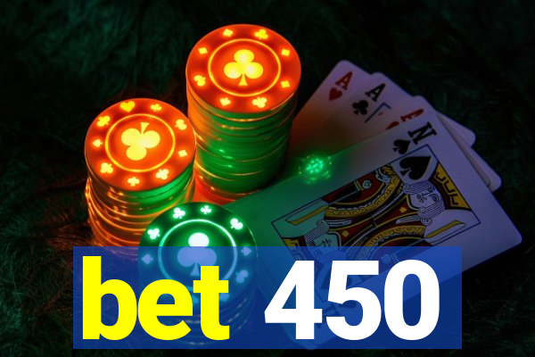 bet 450